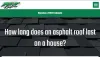 How long does an asphalt roof last on a house?
