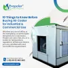 10 Things to Know Before Buying Air Cooler for Industrial &amp; Commercial
