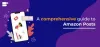 Amazon Posts: A Complete Comprehensive Guide 2020