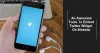 An Awesome Tools To Embed Twitter Widget On Website