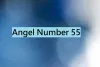 55 Angel Number – Meaning and Symbolism - Numerology Mode