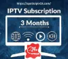 Why You Should Opt for a 3 Month IPTV Subscription