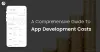 How Much Does It Cost to Make an App - Consideration for 2019