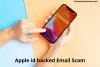 Apple id hacked email scam : Tips to spot and avoid in 2021