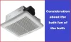 Consideration about the bath fan of the bath
