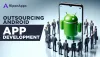 A Comprehensive Guide to Outsourcing Android App Development
