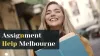 Assignment Help Melbourne on a Budget: All You Should Know! | Academic Session