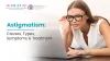Astigmatism: Causes, Types, Symptoms &amp; Treatment | Dr. Jeevan Ladi