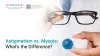 Astigmatism vs. Myopia: What's the Difference | Dr. Jeevan Ladi