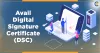 How can one Avail Digital Signature Certificate (DSC)? - Corpbiz