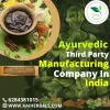 Ayurvedic Third Party Manufacturing Company in India
