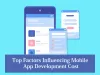 Core factors responsible for mobile app development costing