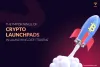 Crypto Launchpads in Launching DeFi Tokens