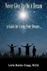 New Bestseller: Never Give Up On A Dream by Loria Raiola-Trapp