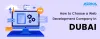 Things to Consider while Choosing the Best Web Development Company in Dubai