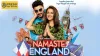 Namaste England 2018 Bollywood Movie Trailer, Cast and Songs