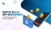 From Idea to Execution: A Step-by-Step Guide to Cryptocurrency Wallet App Development