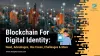 Blockchain Digital Identity: Advantages, Use Cases and Challenges