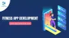 Fitness App Development - Benefits, Features, and Cost