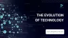 The Evolution of Technology: A Brief Overview