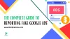 The Complete Guide to Reporting Fake Google Ads