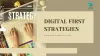 Digital-First Strategies: What You Need to Know?