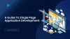 A Complete Guide To Single Page Application Development (SPA)