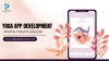 Yoga App Development - Benefits, Features, and Cost