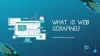 What is Web Scraping?