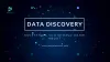 What is Data Discovery: A Comprehensive Guide