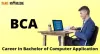 BCA Course Details, Eligibility Criteria, Syllabus, Subject Job Opportunities