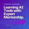 sandeep: The Be10x Advantage: Learning AI Tools with Expert Mentorship.