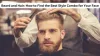 Find Your Perfect Beard And Hair Style Combo! - Crivva