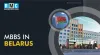 Study MBBS in Belarus for Indian Students 2021 | MBBS Admission in Belarus Fee Structure