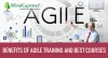 Benefits of Agile training and best courses