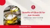 Benefits of Olive Oil for Hair Growth: Things You Need to Know - TheOmniBuzz