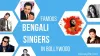 Top 14 Famous Bengali Singers in Bollywood {List of Male &amp; Female} - OEL