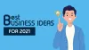 Best Business Ideas for 2021