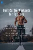 Best Cardio Workouts for Fat Loss