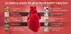 10 Simple Steps to Keep Your Heart Healthy