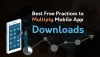 Best Free Practices to Multiply Mobile App Downloads