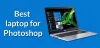 Best laptop for photoshop - Best buy laptop for photo editing under $1000