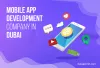 Mobile App Development Company in Dubai | App Developement Services