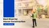 Best Steel for House Construction? Let's Find Out