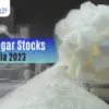 Best Sugar Stocks In India 2023 - KundkundTC