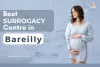 Best Surrogacy Centre in Bareilly - Ekmi Fertility