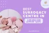 Best Surrogacy Centre in Jaipur | Guaranteed Surrogacy - Ekmi Fertility