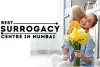 Best Surrogacy Centre in Mumbai | Top Clinics &amp; Specialist for Treatment