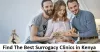 Where to Find The Best Surrogacy Clinics in Kenya 2021?