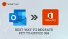 Best Way to Migrate PST to Office 365